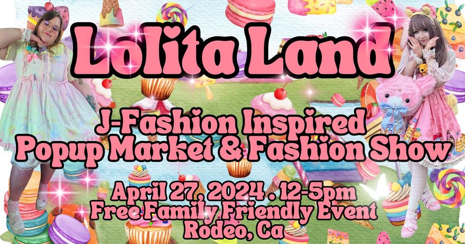 Lolita Land Jfashion Inspired Popup Market & Fashion Show